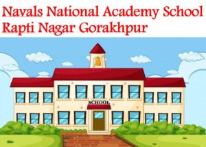 Navals National Academy Rapti Nagar Gorakhpur