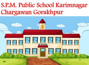 SPM Public School Karimnagar Gorakhpur