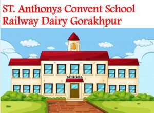 St Anthonys Convent School Railway Dairy Gorakhpur