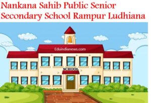 Nankana Sahib Public Senior Secondary School Rampur Ludhiana