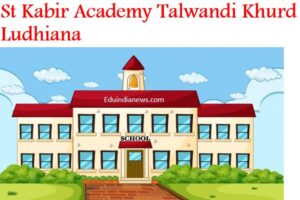 St Kabir Academy Talwandi Khurd Ludhiana