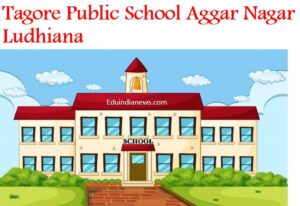 Tagore Public School Aggar Nagar Ludhiana