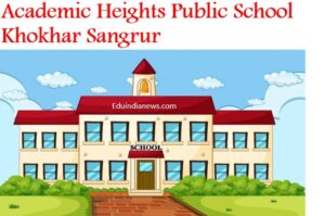 Academic Heights Public School Khokhar Sangrur