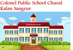 Colonel Public School Chural Kalan Sangrur