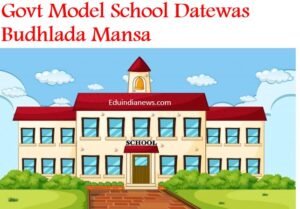 Govt Model School Datewas Budhlada Mansa