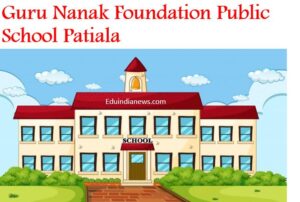 Guru Nanak Foundation Public School Patiala