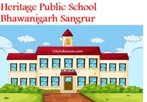Heritage Public School Bhawanigarh Sangrur