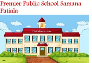 Premier Public School Samana Patiala