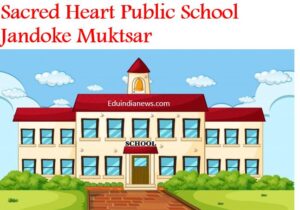 Sacred Heart Public School Jandoke Muktsar