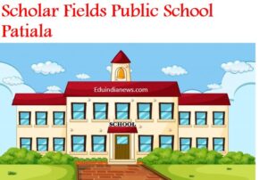 Scholar Fields Public School Patiala