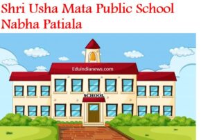 Shri Usha Mata Public School Nabha Patiala