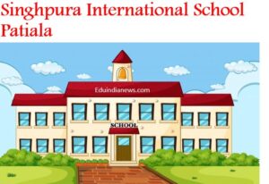 Singhpura International School Patiala