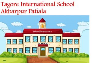 Tagore International School Akbarpur Patiala