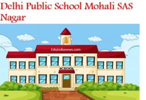Delhi Public School Mohali SAS Nagar