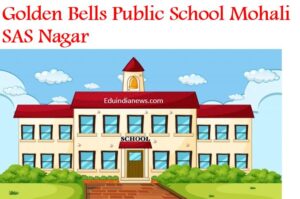 Golden Bells Public School Mohali SAS Nagar