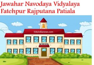 Jawahar Navodaya Vidyalaya Fatehpur Rajputana Patiala
