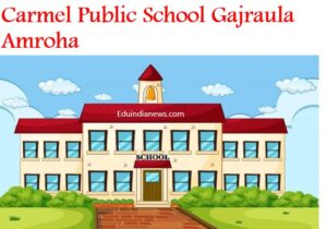 Carmel Public School Gajraula Amroha