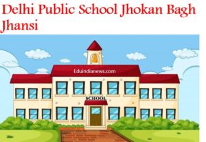 Delhi Public School Jhokan Bagh Jhansi
