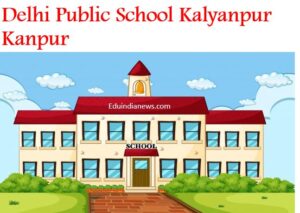 Delhi Public School Kalyanpur Kanpur