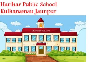 Harihar Public School Kulhanamau Jaunpur