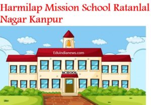 Harmilap Mission School Ratanlal Nagar Kanpur