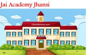 Jai Academy Jhansi