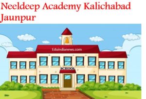 Neeldeep Academy Kalichabad Jaunpur