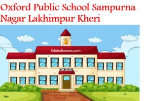 Oxford Public School Sampurna Nagar Lakhimpur Kheri