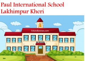 Paul International School Lakhimpur Kheri