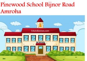 Pinewood School Bijnor Road Amroha