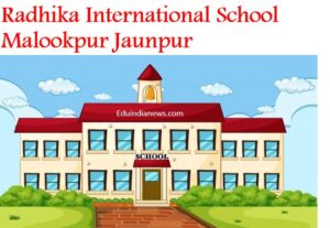 Radhika International School Malookpur Jaunpur