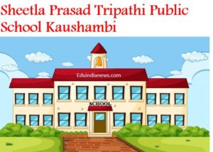 Sheetla Prasad Tripathi Public School Kaushambi