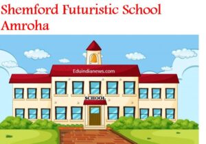 Shemford Futuristic School Amroha