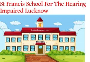 St Francis School For The Hearing Impaired Lucknow