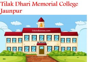 Tilak Dhari Memorial College Jaunpur