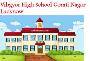 Vibgyor High School Gomti Nagar Lucknow