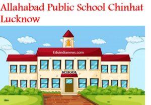 Allahabad Public School Chinhat Lucknow