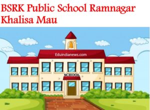 BSRK Public School Ramnagar Khalisa Mau