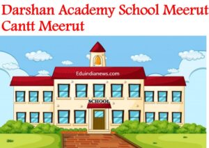 Darshan Academy Meerut Cantt Meerut