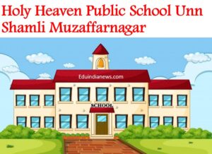Holy Heaven Public School Unn Shamli Muzaffarnagar