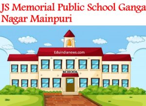 JS Memorial Public School Ganga Nagar Mainpuri
