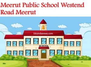 Meerut Public School Westend Road Meerut