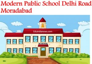 Modern Public School Delhi Road Moradabad