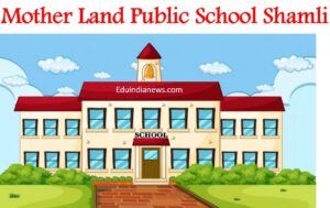 Mother Land Public School Shamli