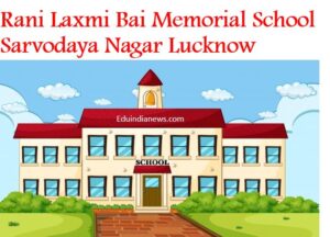 Rani Laxmi Bai Memorial School Sarvodaya Nagar Lucknow
