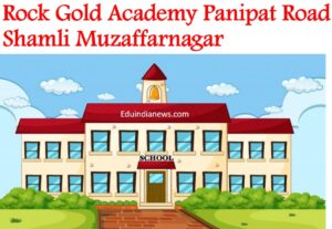 Rock Gold Academy Panipat Road Shamli Muzaffarnagar
