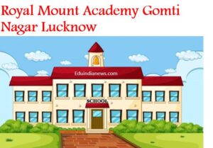 Royal Mount Academy Gomti Nagar Lucknow