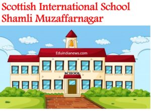 Scottish International School Shamli Muzaffarnagar