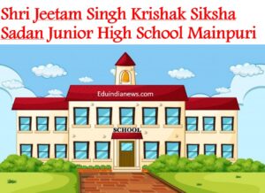 Shri Jeetam Singh Krishak Siksha Sadan Junior High School Mainpuri