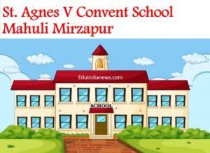 St. Agnes V Convent School Mahuli Mirzapur